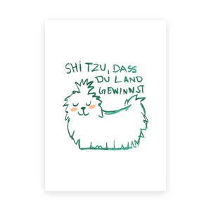 Shi Tzu, dass du Land gewinnst